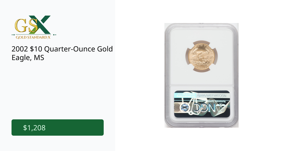 2002 10 QuarterOunce Gold Eagle, MS GoldStandardX